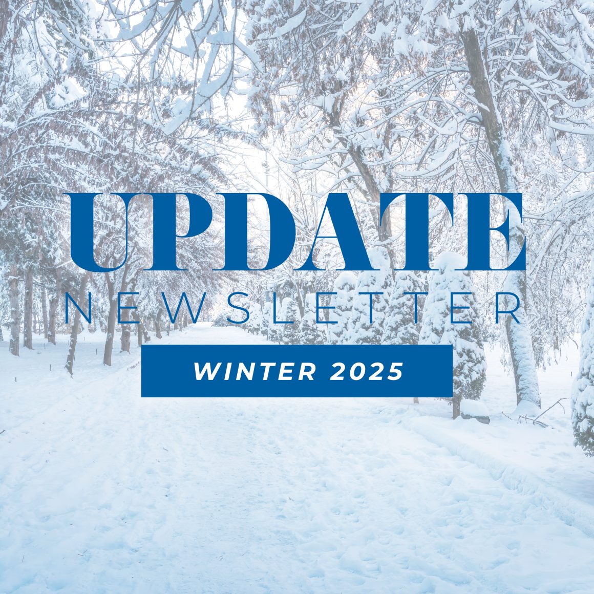 Winter 2025 Newsletter